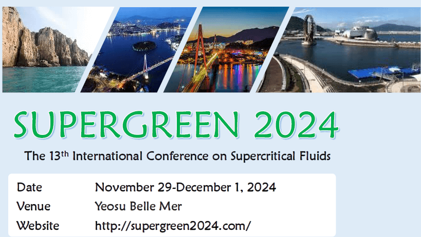 Supergreen 2024 (The 13th International Conference on Supercritical Fluids)